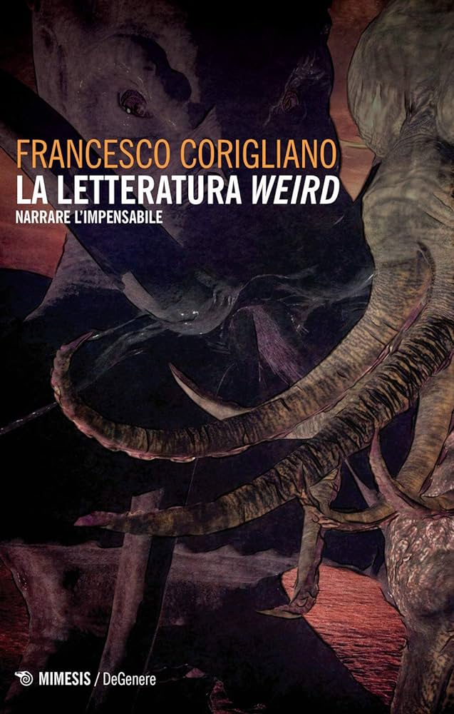 La letteratura weird - Francesco Corigliano - marginalia - ilRecensore.it