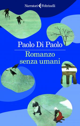 Romanzo senza umani di Paolo Di Paolo