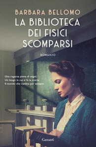 La biblioteca dei fisici scomparsi di Barbara Bellomo - Abbiamo letto - ilRecensore.it