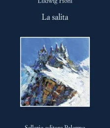 La salita di Ludwig Hohl - abbiamo letto - ilRecensore.it