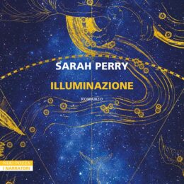 illuminazione, il nuovo meraviglioso romanzo di Sarah Perry - ilRecensore.it