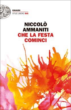 Che la festa cominci di Niccolò Ammaniti - ilRecensore.it 