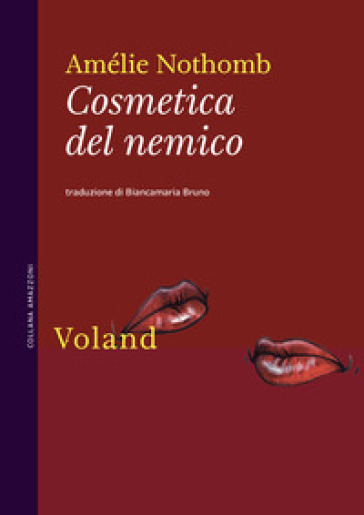 AMÉLIE NOTHOMB - Cosmetica del nemico 